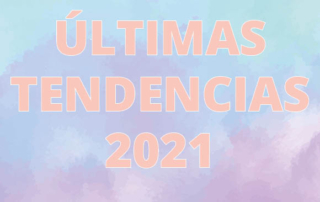 Últimas tendencias 2021